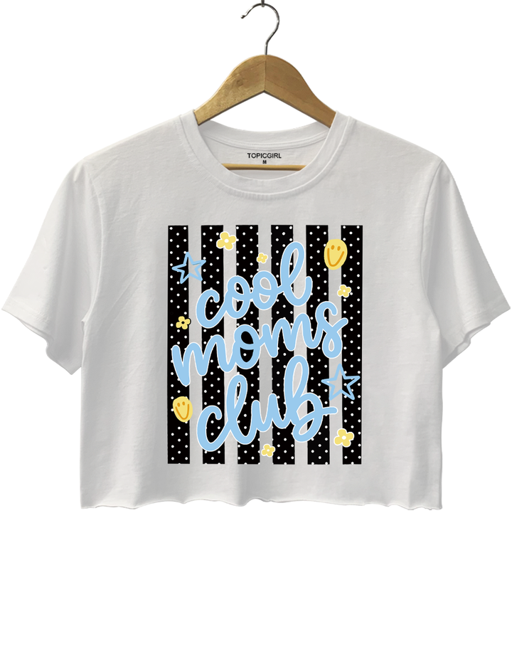 Cool Moms Club Crop Top