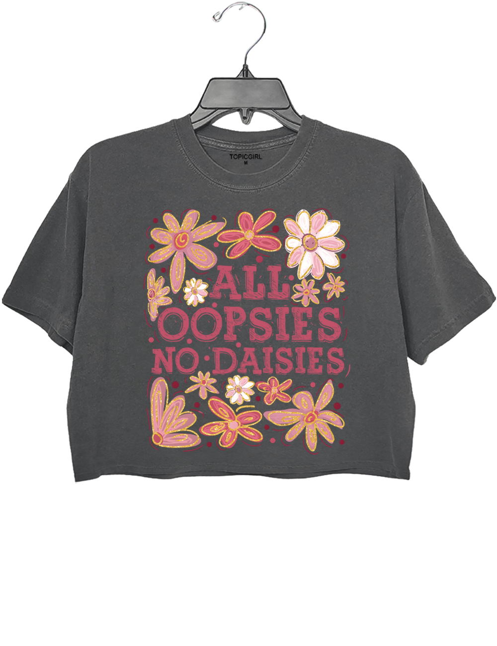 All Oopsies No Daisies Crop Top