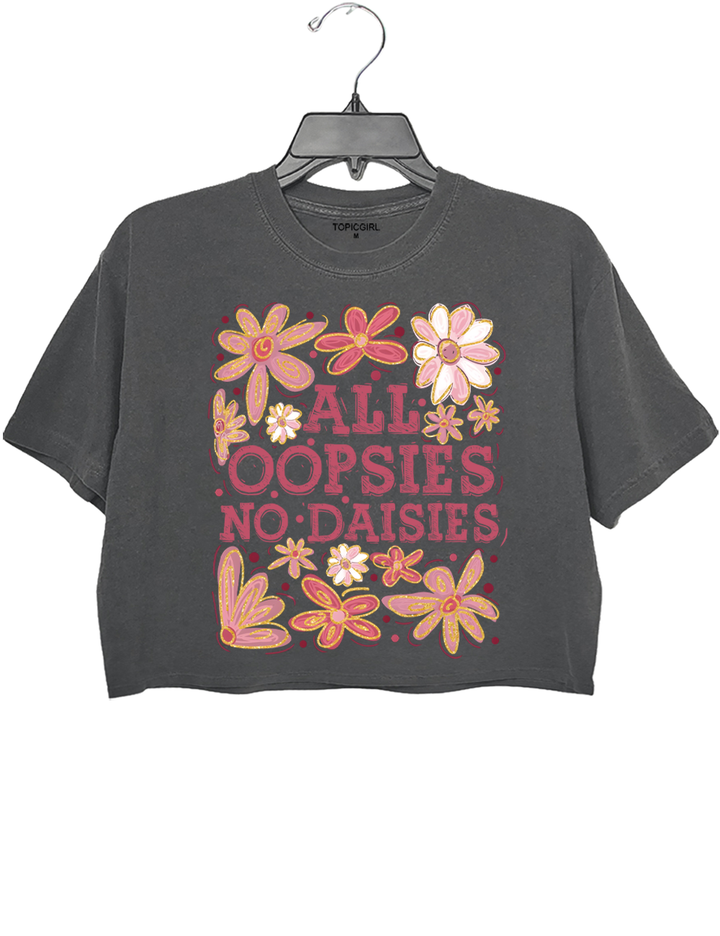 All Oopsies No Daisies Crop Top
