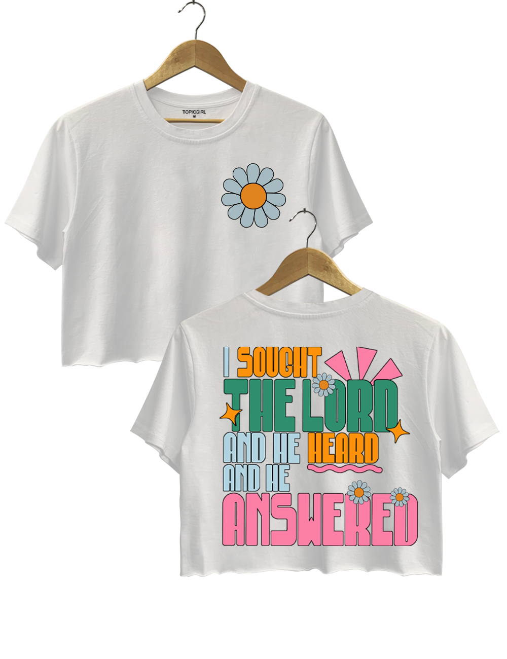 I Sought The Lord And He Heard And He Answered Crop Top