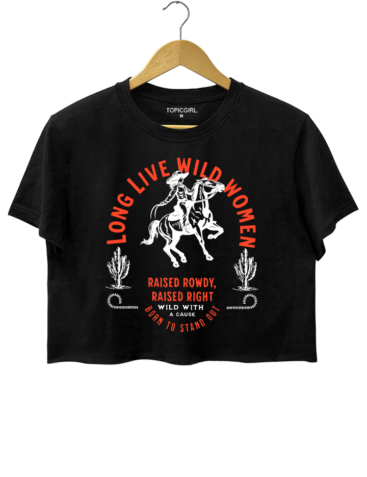 Long Live Wild Women Crop Top