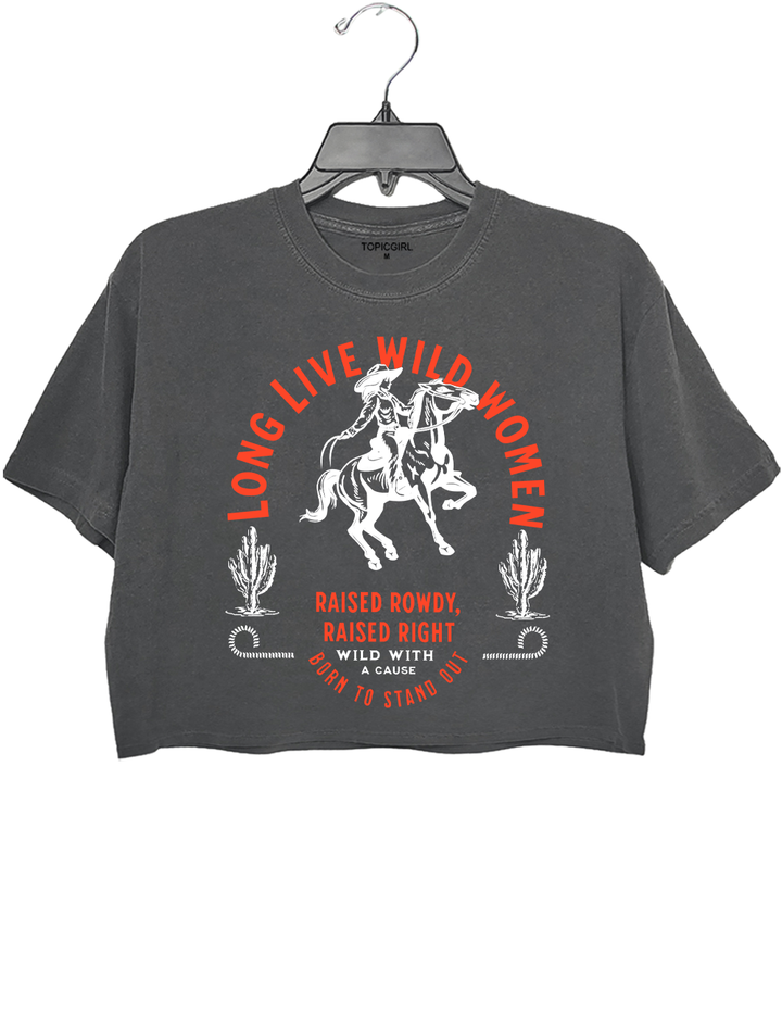 Long Live Wild Women Crop Top