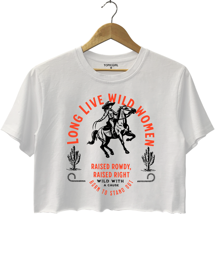 Long Live Wild Women Crop Top