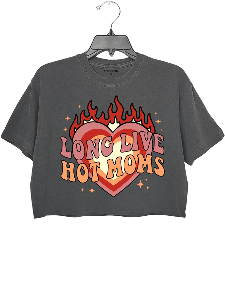 Long Live Hot Moms Crop Top