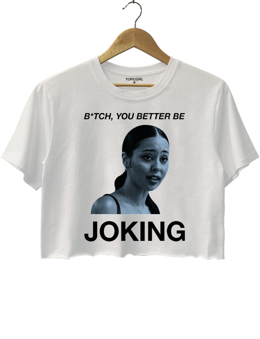 Euphoria Bitch You Better Be Joking Crop Top