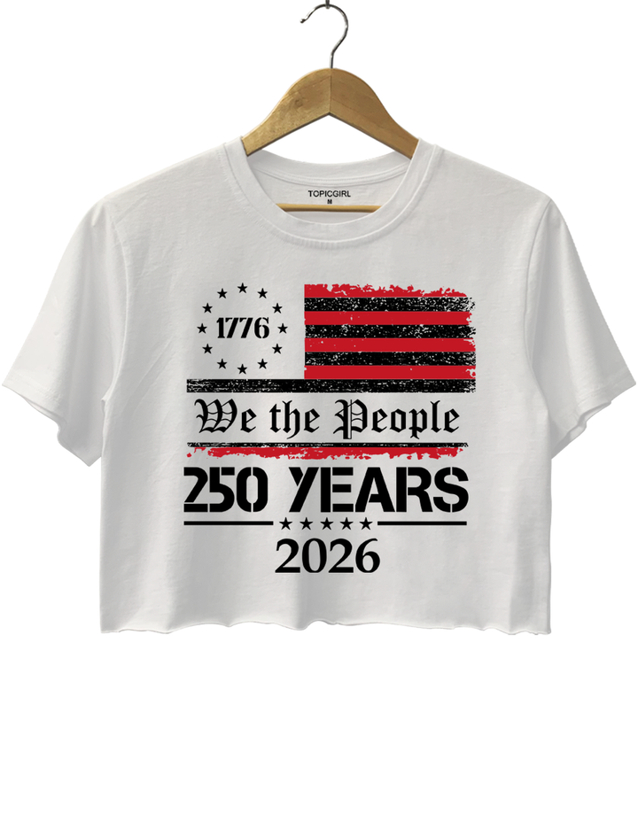 250th America Anniversary We The People Crop Top