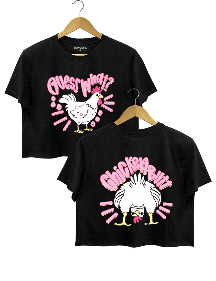Guess What Chicken Butt Crop Top
