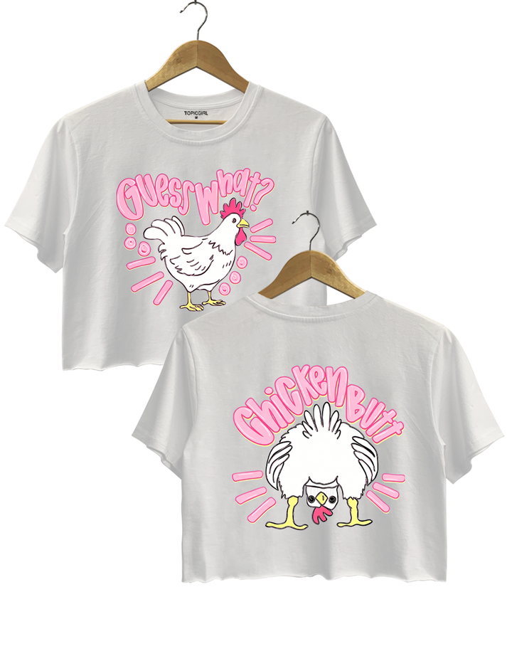 Guess What Chicken Butt Crop Top