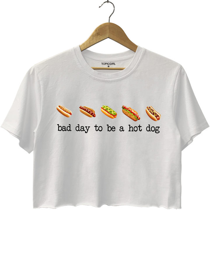 Bad Day To Be A Hot Dog Crop Top