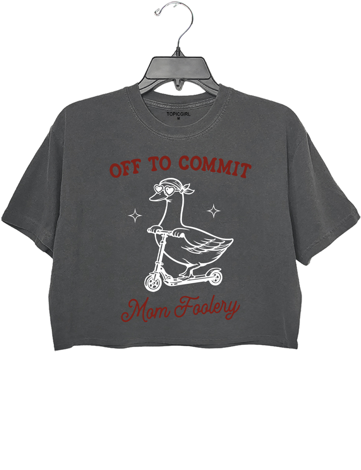 Off To Commit Mom Foolery Crop Top