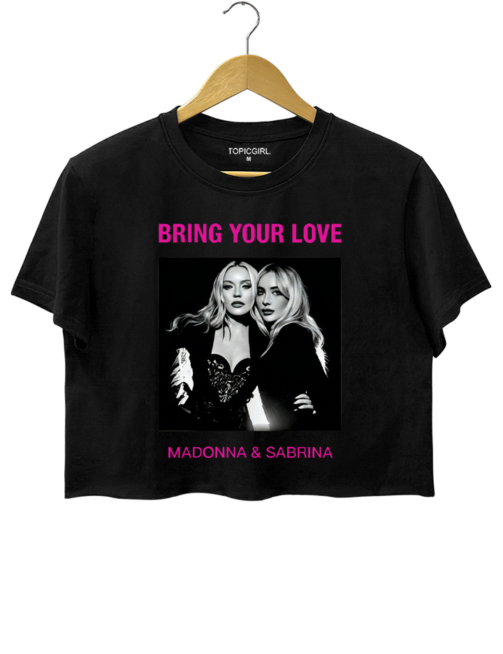 Bring Your Love Madonna &amp; Sabrina Crop Top