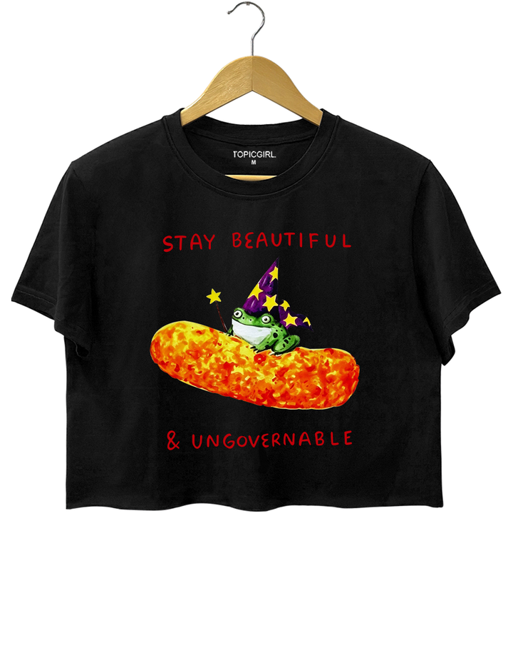 Stay Beautiful &amp; Ungovernable Crop Top
