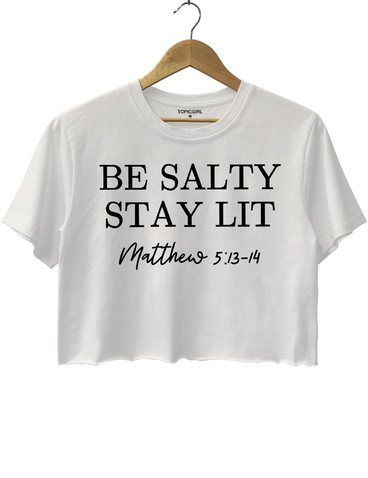 Be Salty Stay Lit Crop Top