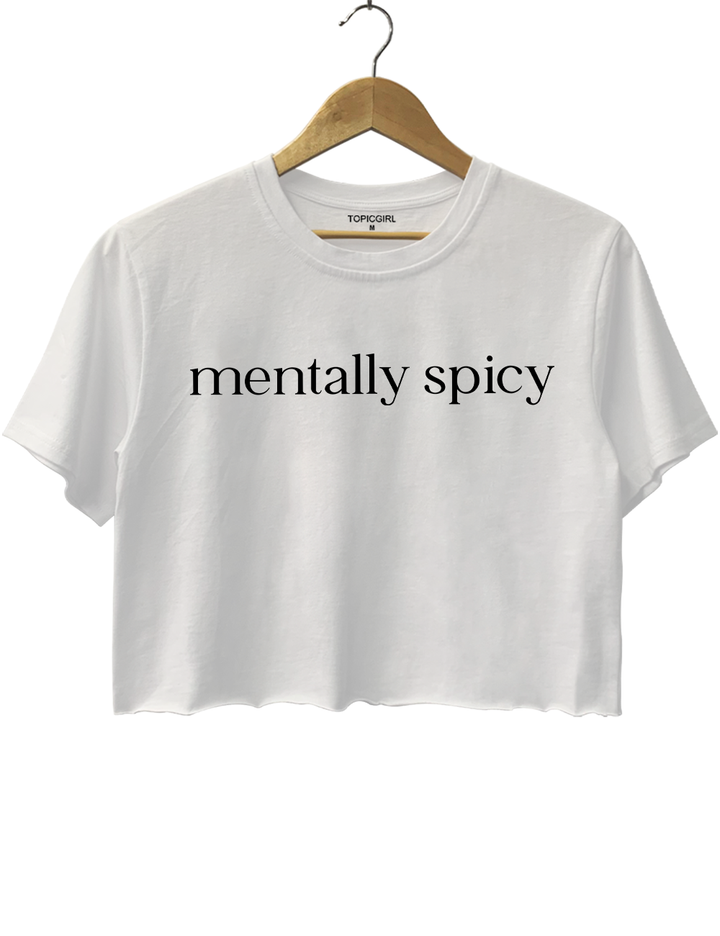 Mentally Spicy Crop Top
