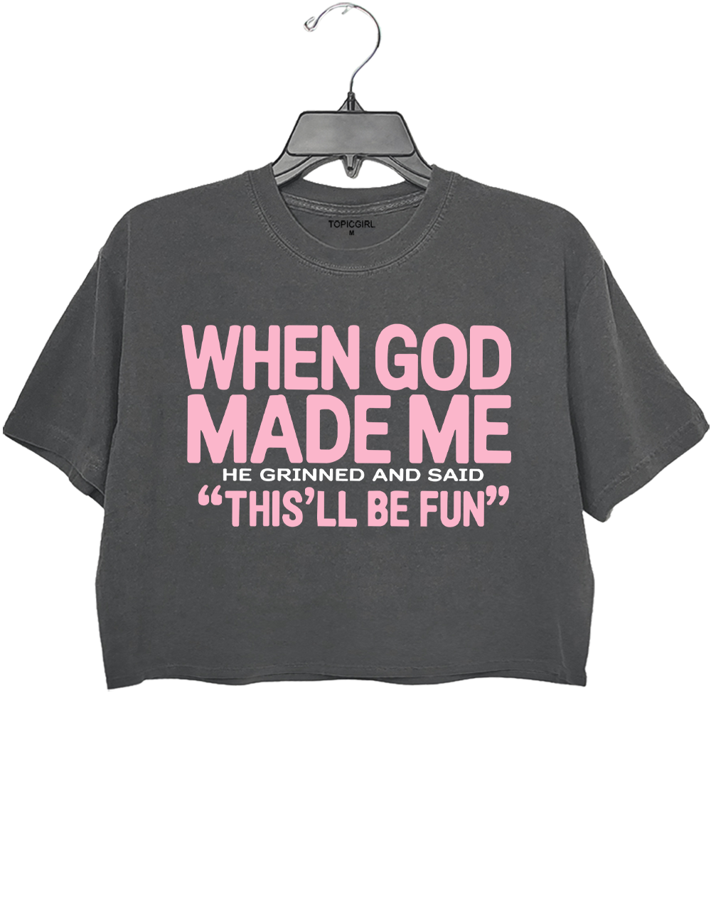 When God Made Me He Grinned And Said This&