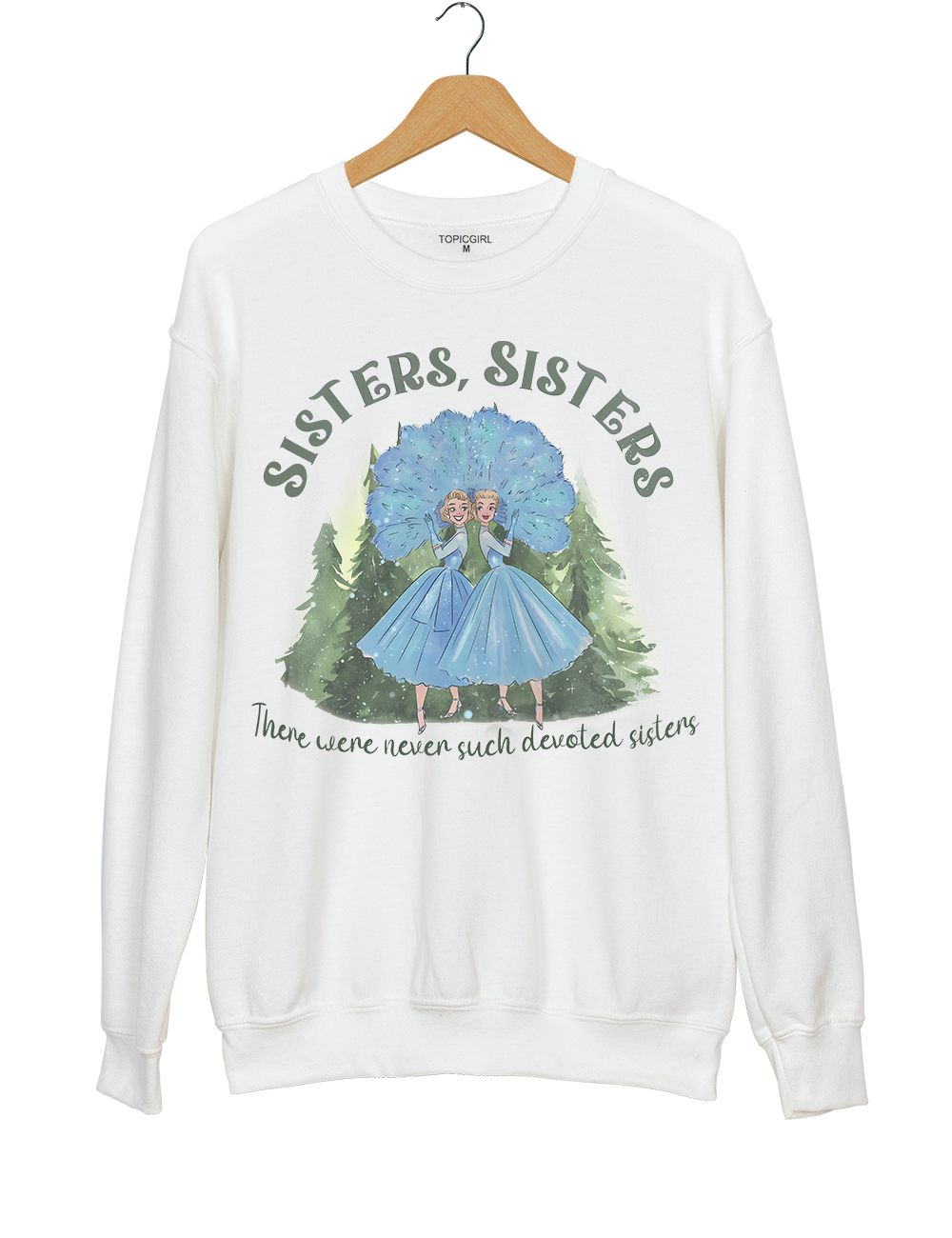 Haynes Sisters There Were Never Such Devoted Sisters Sweatshirt