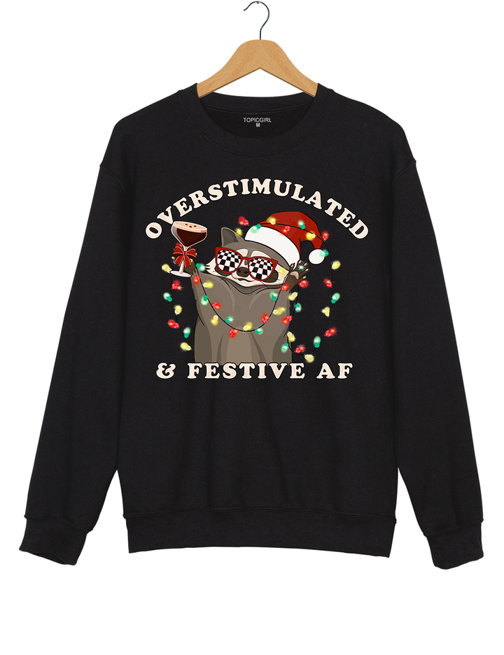 Overstimulated & Festive AF Raccoon Christmas Sweatshirt