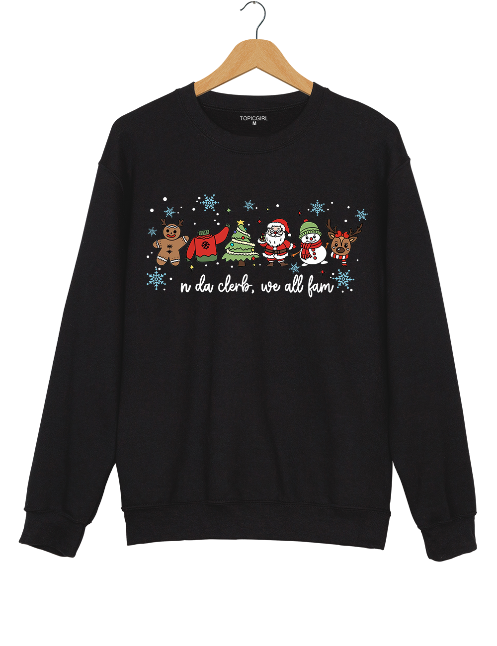 In Da Clerb We All Fam Christmas Sweatshirt
