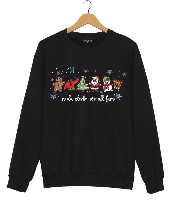 In Da Clerb We All Fam Christmas Sweatshirt