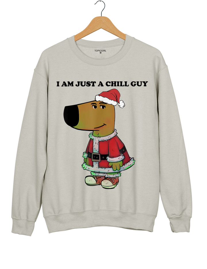 My New Character I Am Just A Chill Guy Sweatshirt