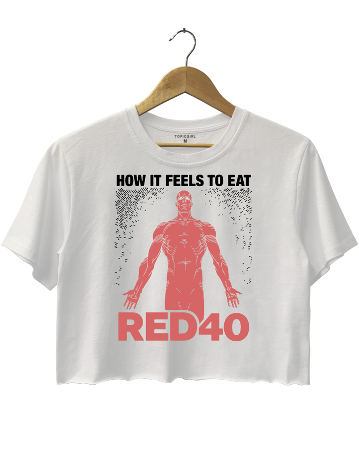 How It Feels To Eat Red40 Crop Top
