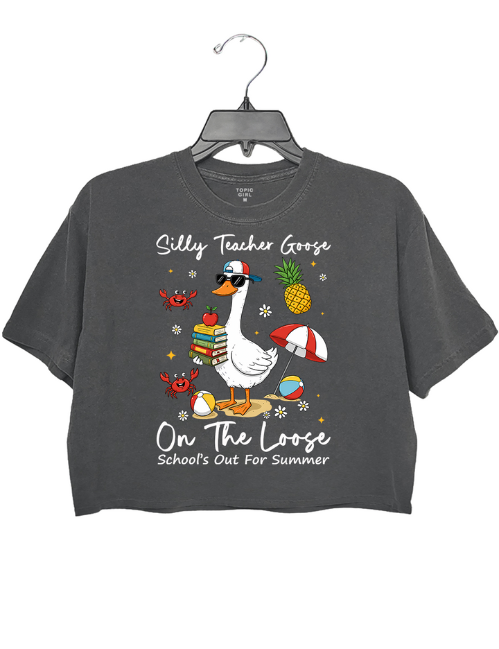 Last Day Of School Teacher Schools Out For Summer Silly Goose Crop Top
