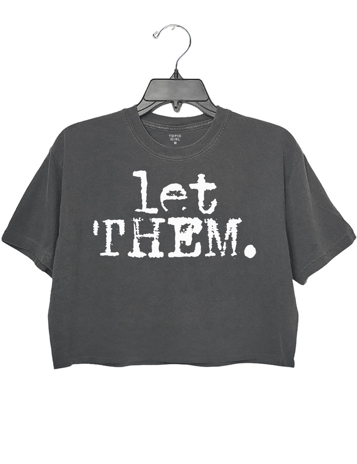 Let Them Inspirational Crop Top