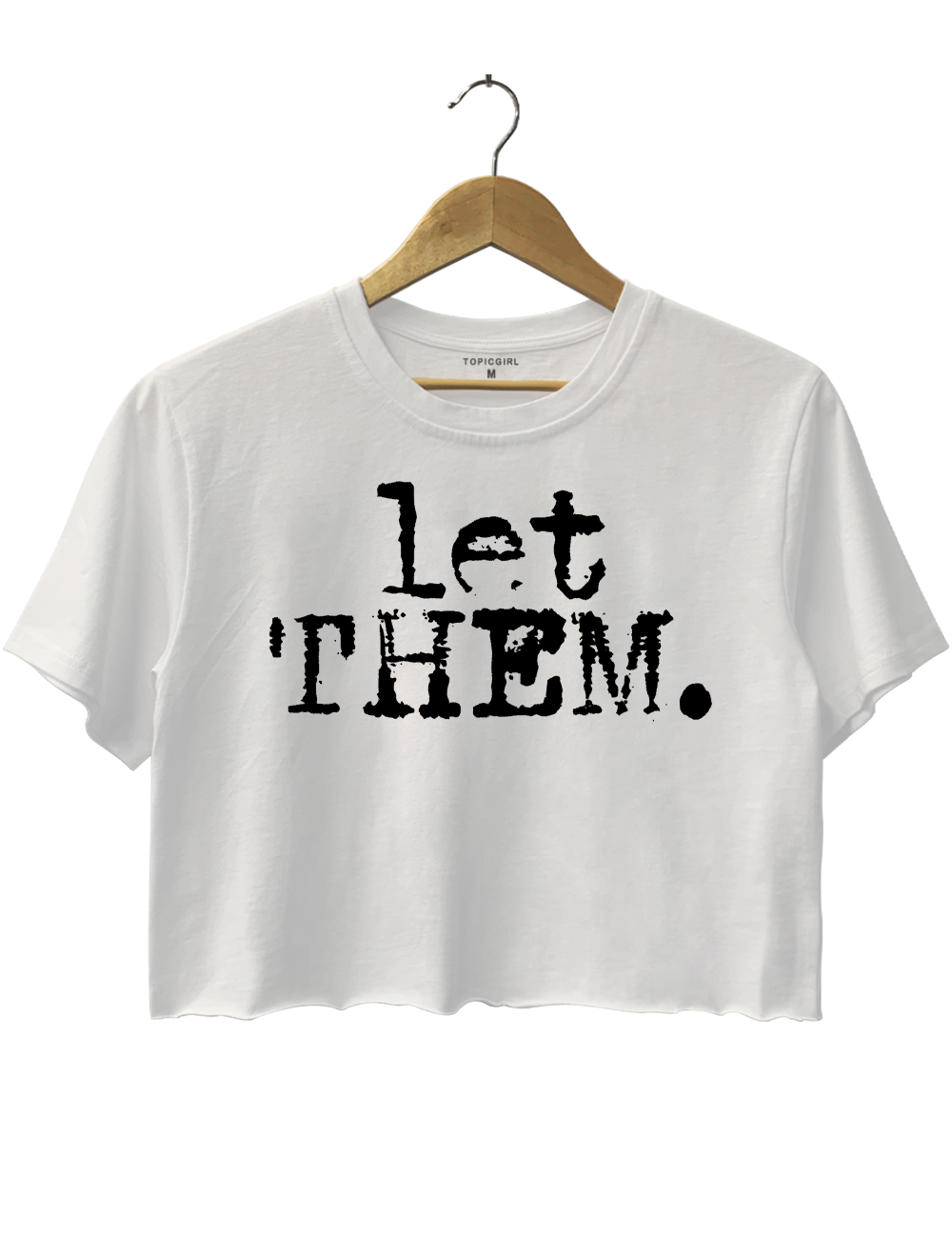 Let Them Inspirational Crop Top