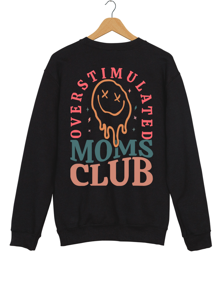 Overstimulated Moms Club Sweatshirt