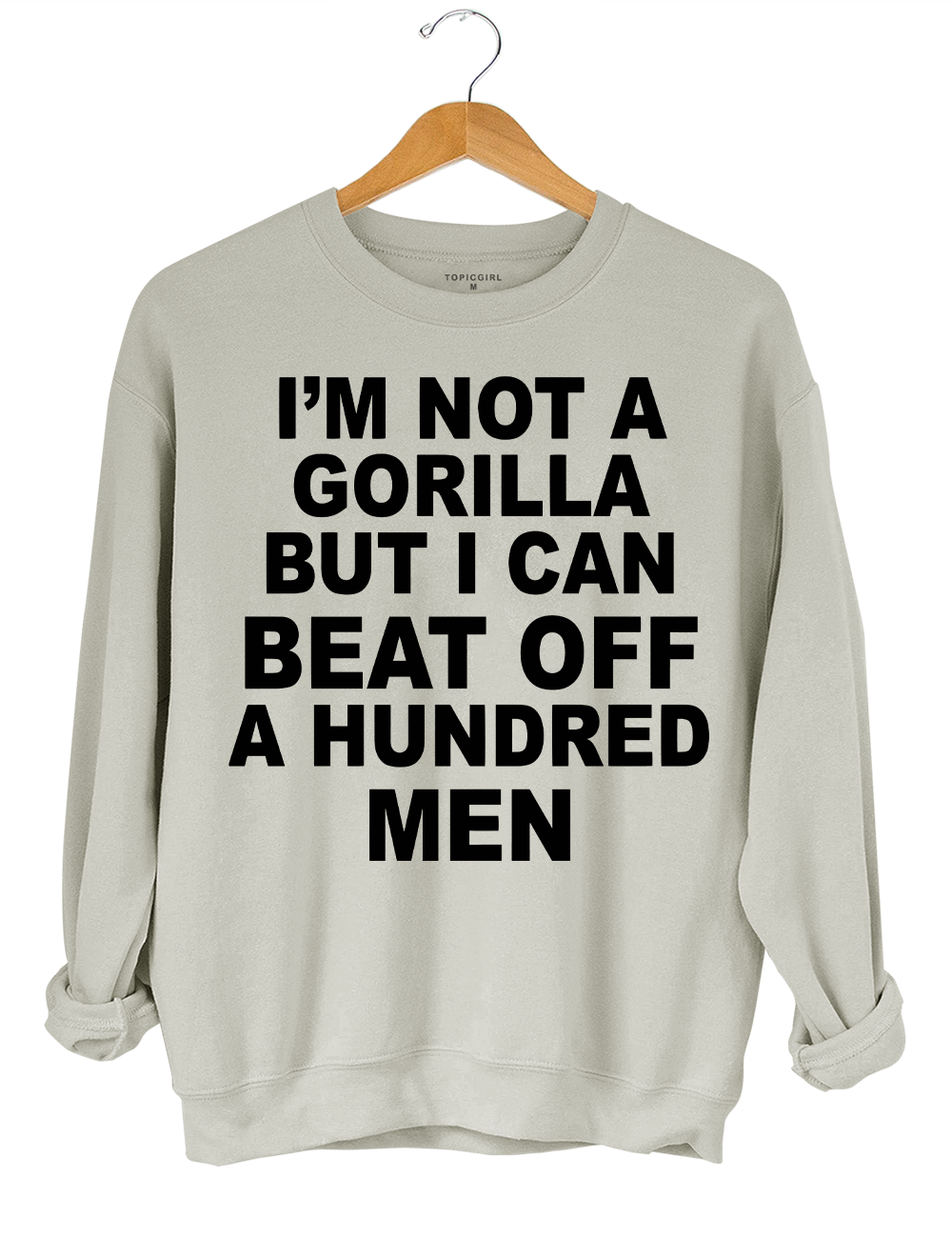 Im Not A Gorilla But I Can Beat Off A Hundred Men Crop Top