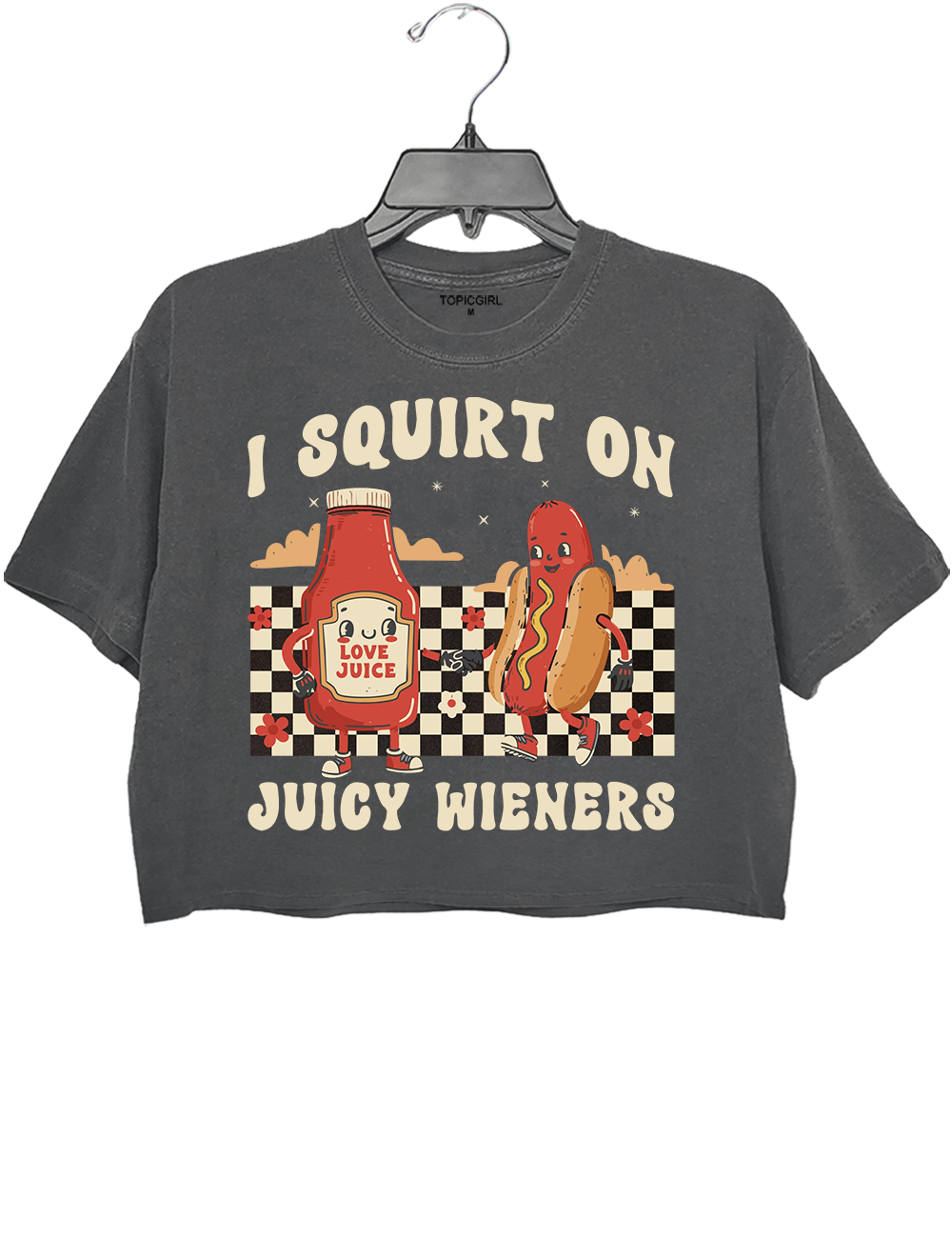 I Squirt On Juicy Wieners Crop Top