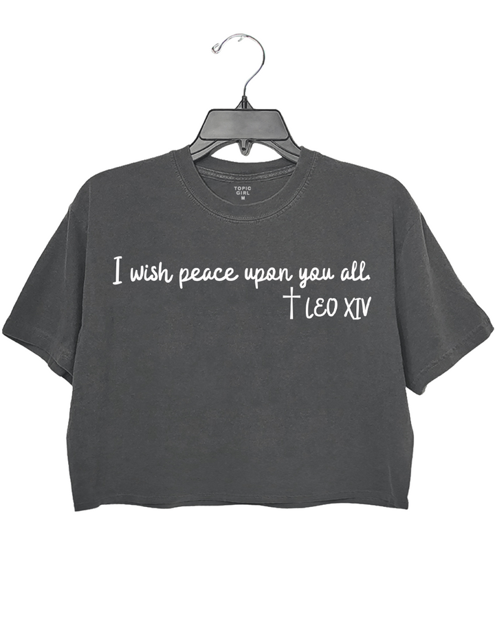 I Wish Peace Upon You All - Pope Leo XiV Quote Crop Top
