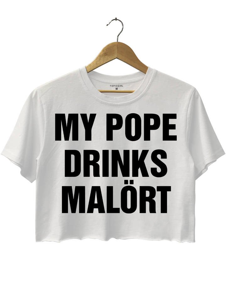 My Pope Drinks Malort Chicago Alcohol Crop Top