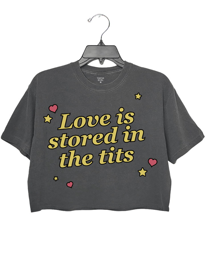 Love ls Stored In The Tits Crop Top