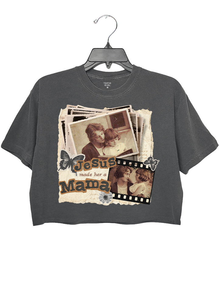 Jesus Made Her A Mama Crop Top