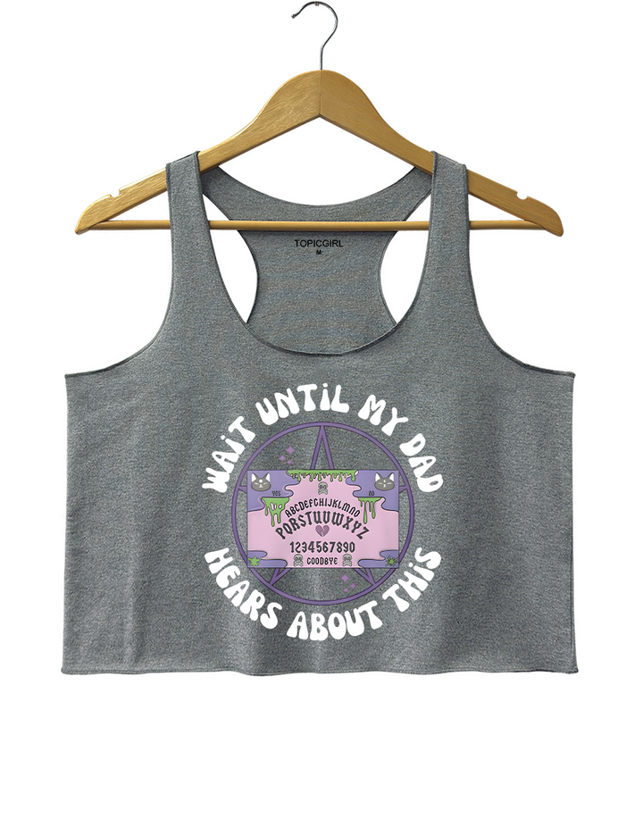 Wait Until My Dad Hears About This Crop Tank Top
