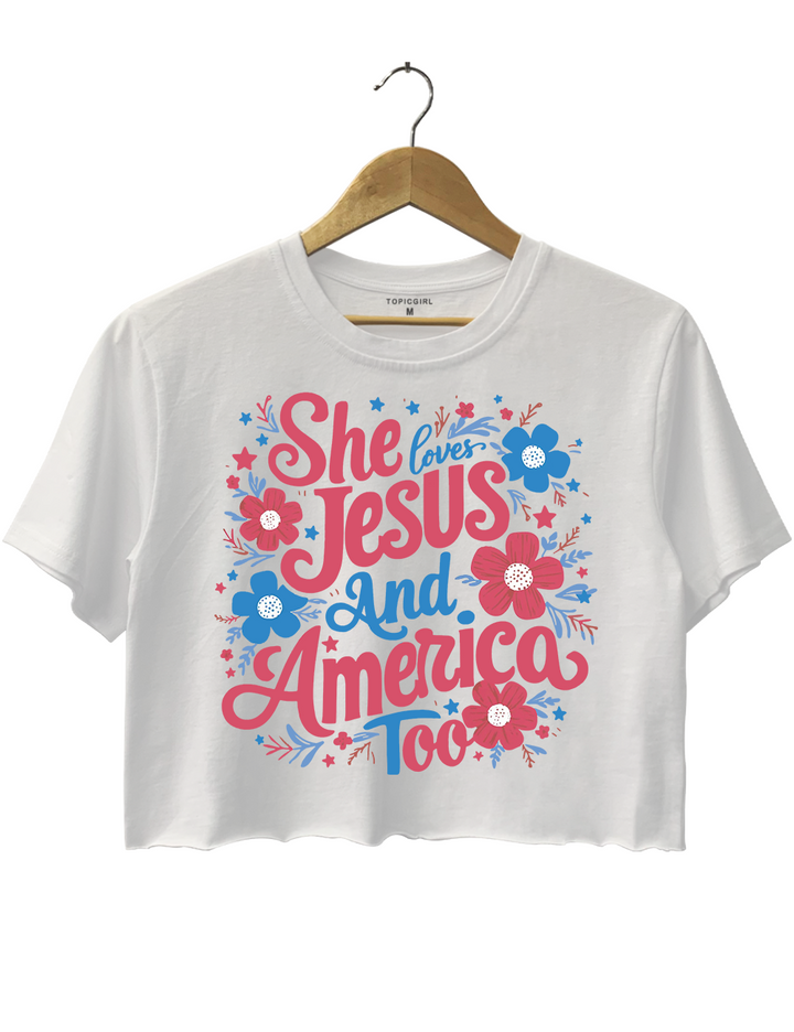 She Loves Jesus and America Too Crop Top