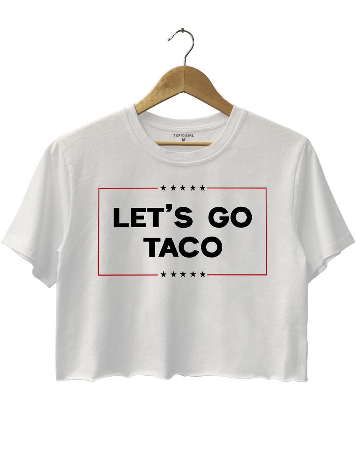Let's Go TACO Crop Top