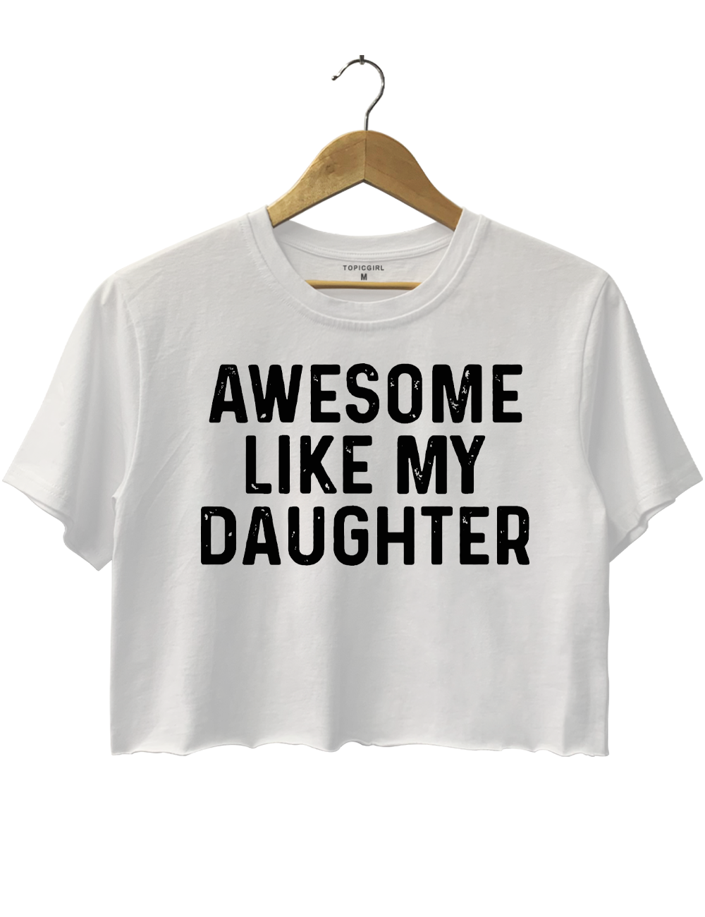Awesome Like My Daughter Crop Top