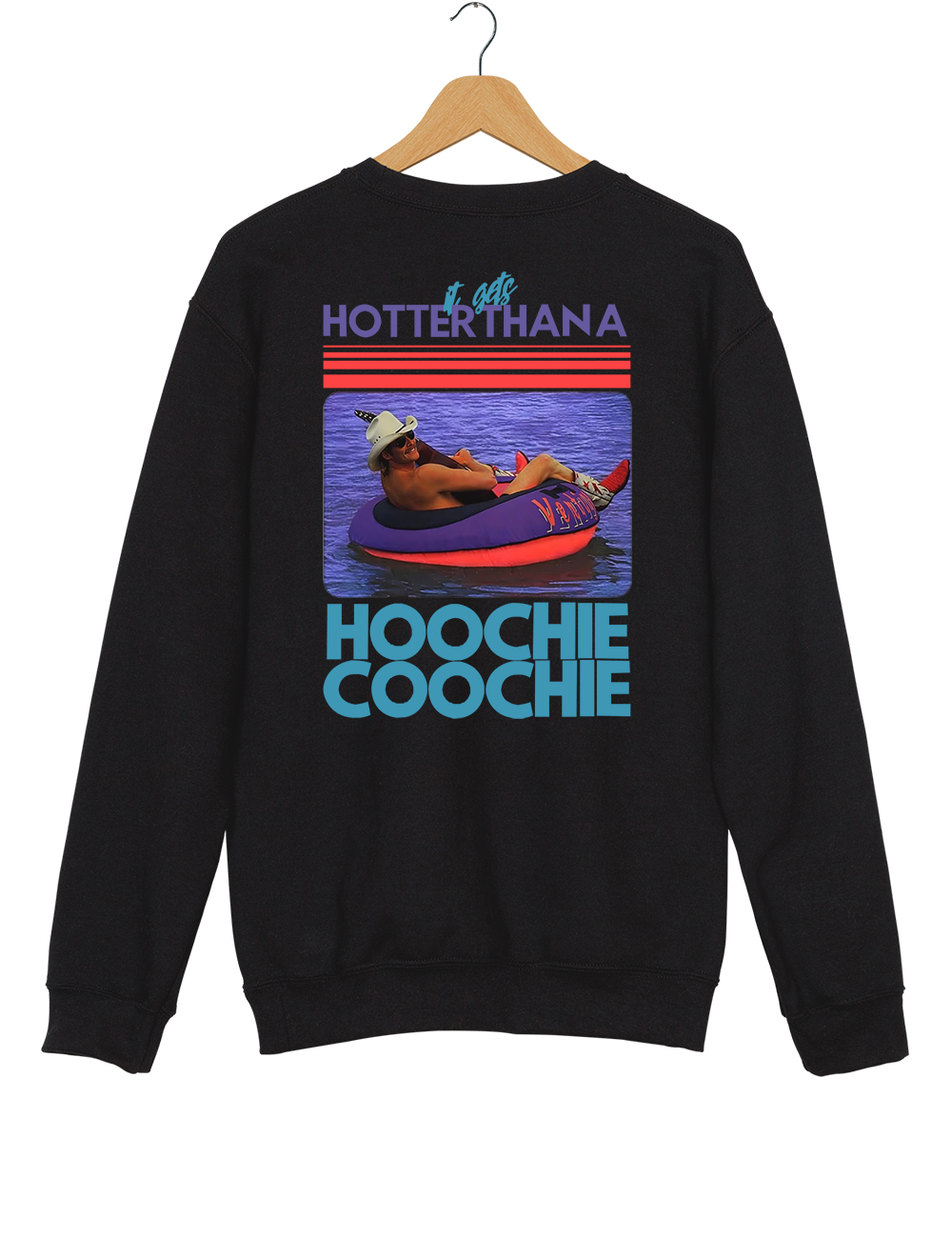 90s Couniry Music Hoochie Coochie Sweatshirt
