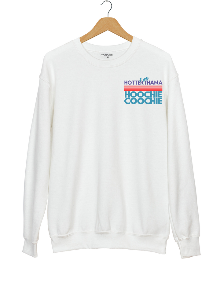 90s Couniry Music Hoochie Coochie Sweatshirt