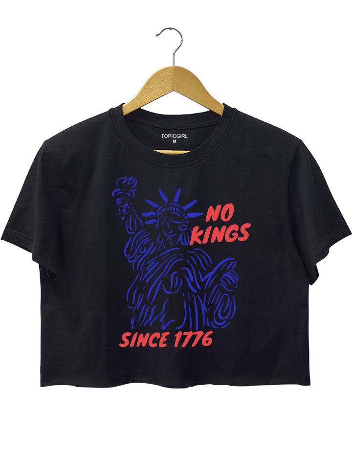 No kings Since 1776 Crop Top