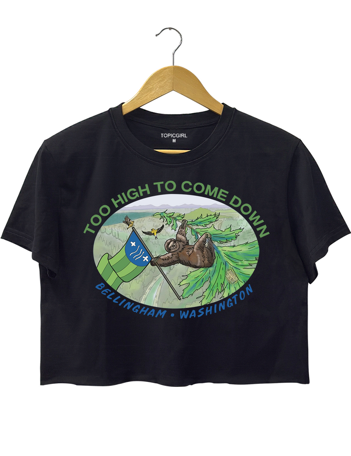 Too High To Come Down Bellingham Sloth Crop Top
