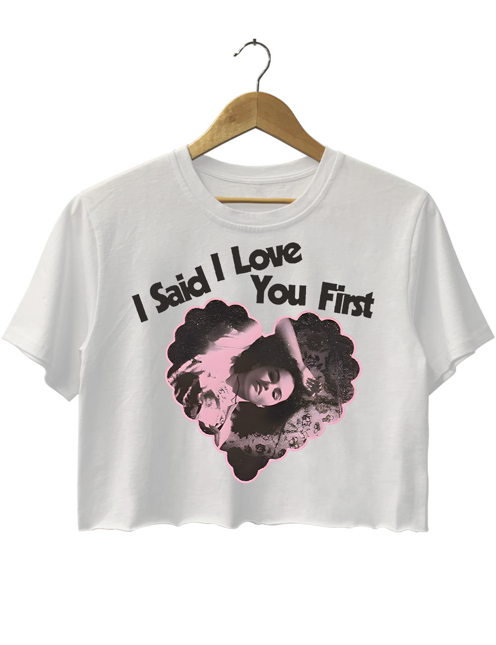 I Said l Love You First Crop Top
