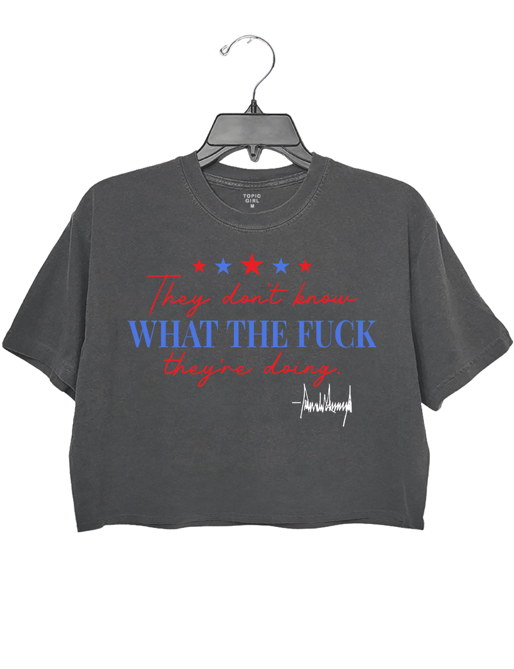 They don't know what the fuck they're doing Crop Top