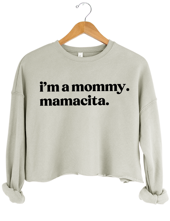 I'm A Mommy Mamacita Crop Top