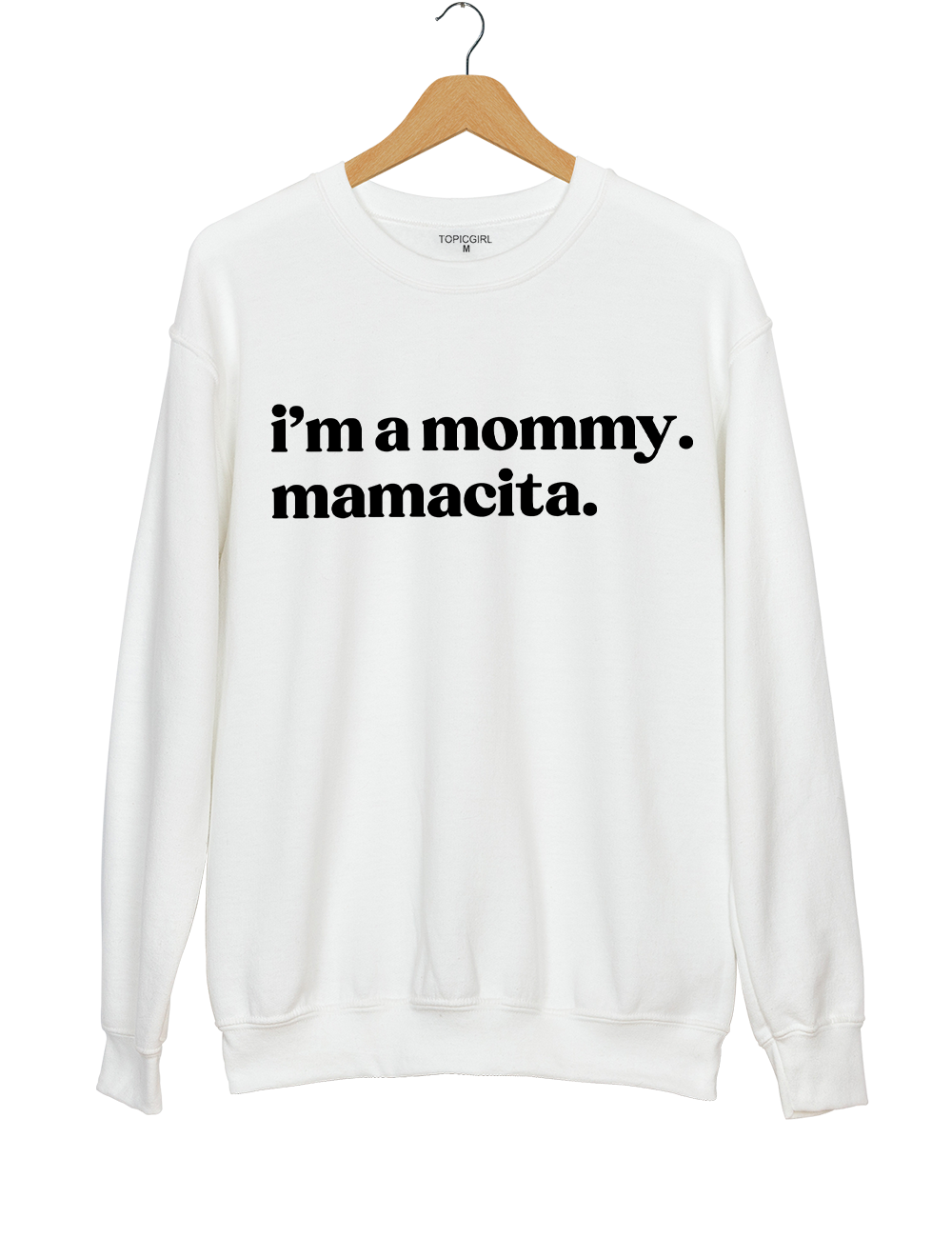 I'm A Mommy Mamacita Sweatshirt