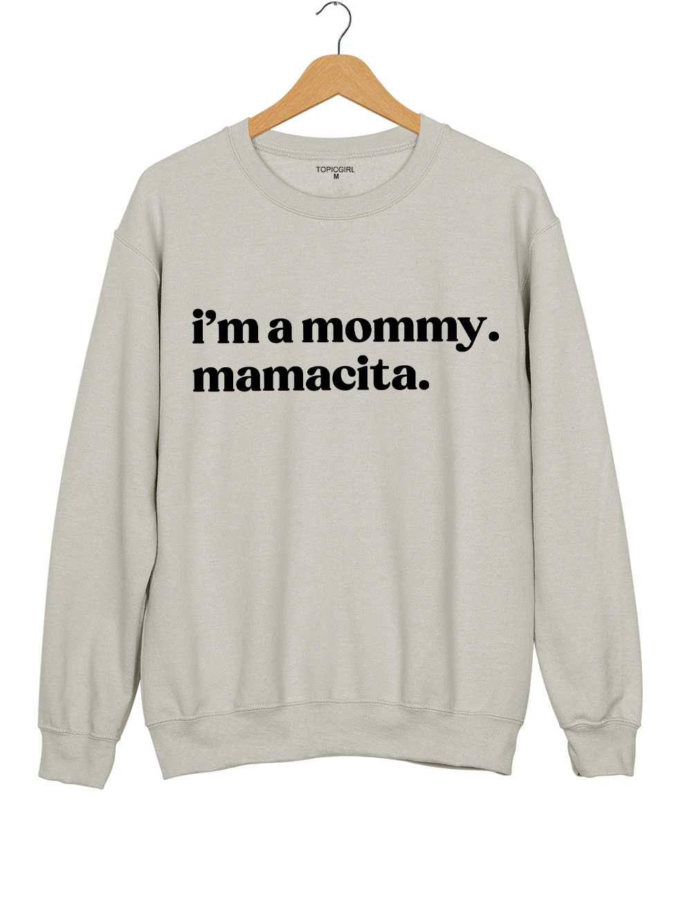 I'm A Mommy Mamacita Sweatshirt