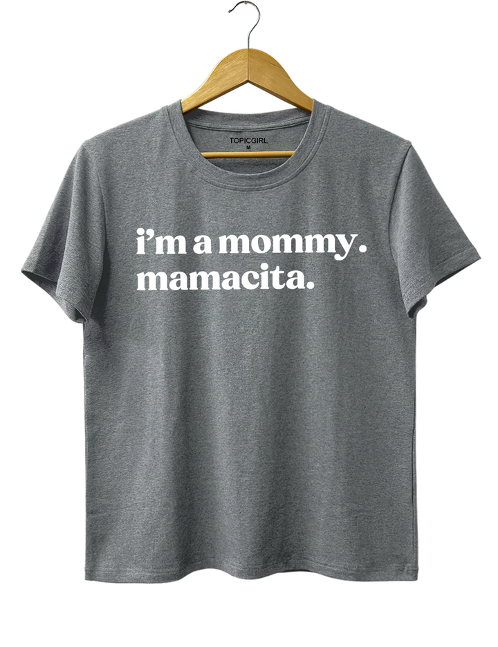 I'm A Mommy Mamacita Crop Top