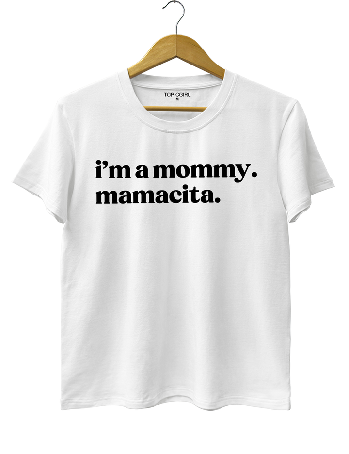 I'm A Mommy Mamacita Crop Top
